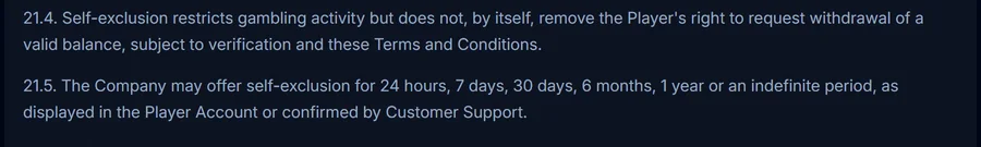 Bets.io terms 21.4 and 21.5: self-exclusion keeps the right to withdraw, periods from 24 hours to indefinite