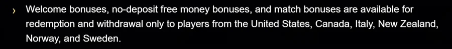 OreonBet terms: welcome bonuses, no-deposit free money bonuses and match bonuses are available for redemption and withdrawal only to players from six named countries